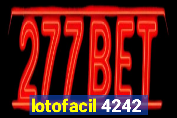 lotofacil 4242